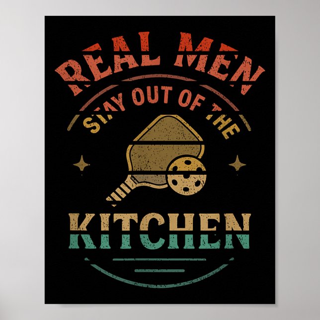 Poster Real Men Stay Out Of The Kitchen Funny Ckleball Vi (Devant)