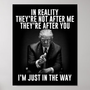 Poster Réalité Ils ne sont pas après moi, eux après vous.