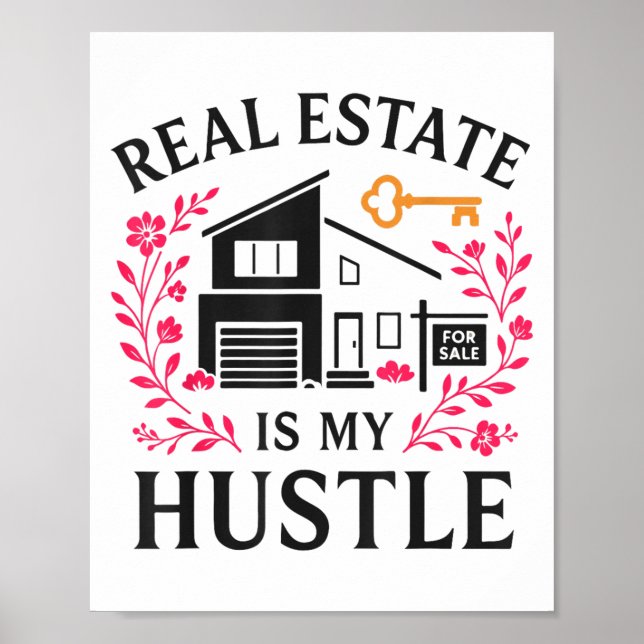 Poster Realtor Real Estate Is My Hustle  (Devant)
