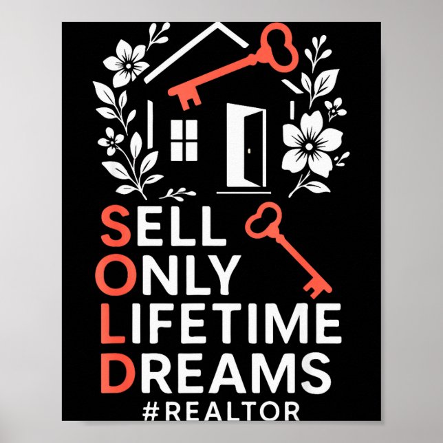 Poster Realtor Sold Sell Only Lifetime Dreams #realtor  (Devant)