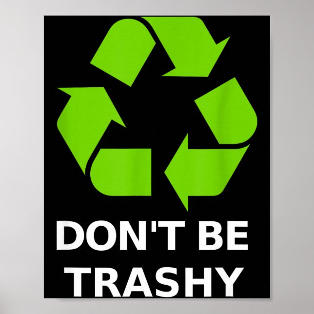 Poster Recycling Don't Trashy Recycling Green Earth  (Devant)