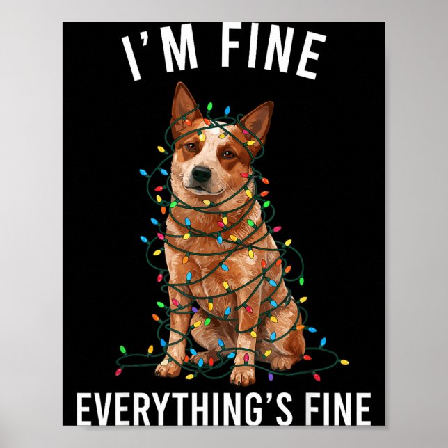 Poster Red Heeler Christmas I'm Fine Everything Is Fine  (Devant)