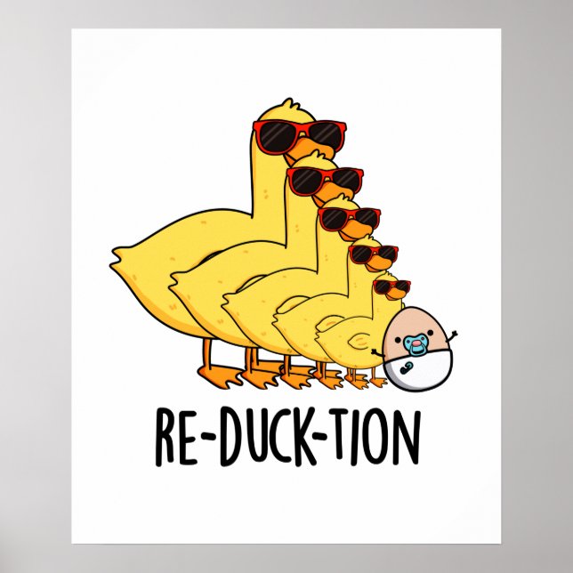 Poster Réduck-tion Funny Animal Canard Pun (Devant)