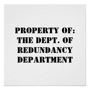Poster Redundance, propriété Department