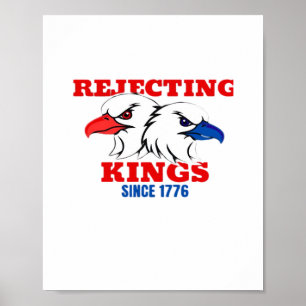 Poster Rejetant les rois depuis 1776 Design Classique Cré
