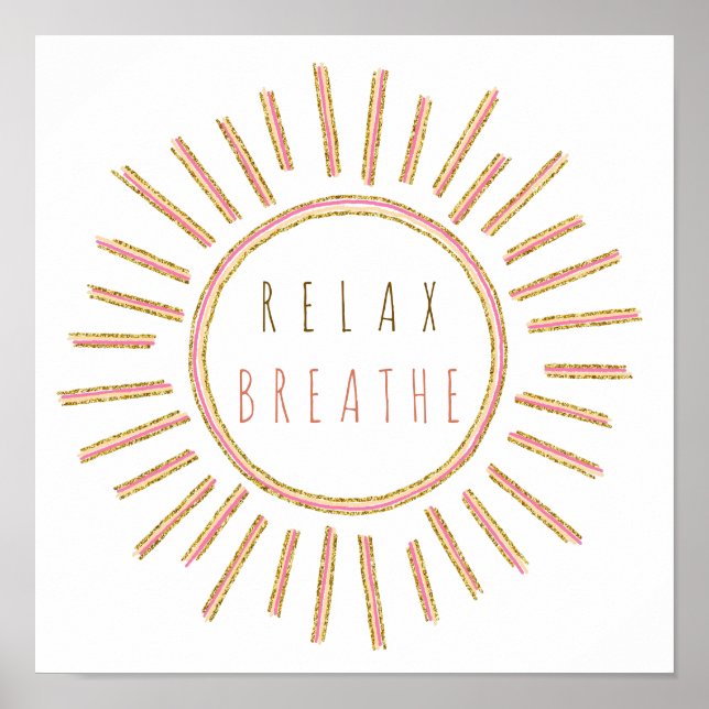 Poster Relax Breathe Motivational Quote-part jaune or ros (Devant)