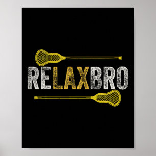Poster Relax Bro Funny Lacrosse Player Lax Lover Joke Tee