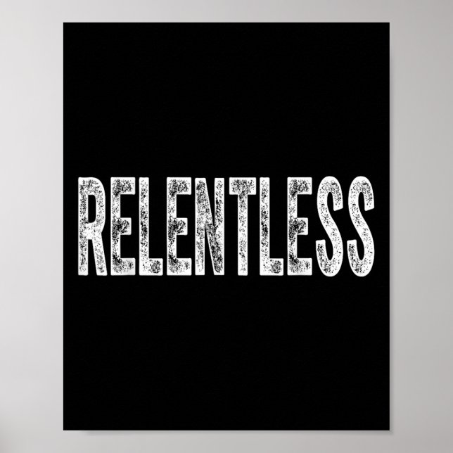 Poster Relentless Workout Motivation Shirt  (Devant)