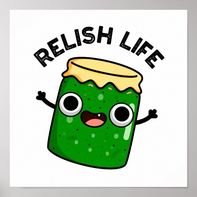 Poster Relish Life Funky Food Pun (Devant)