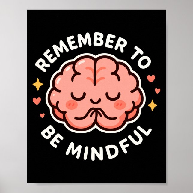 Poster Remember To Be Mindful Cute Healthy Brain Theme Lo (Devant)