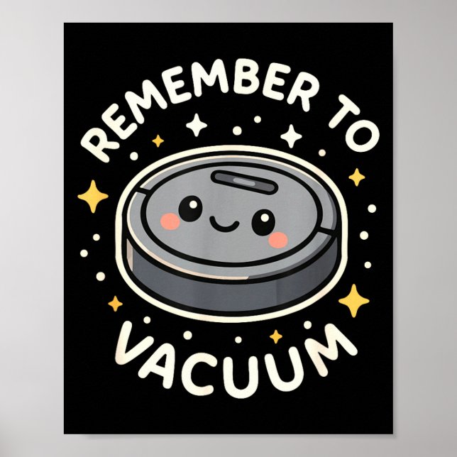 Poster Remember To Vacuum Cute Robot Vacuum Character  (Devant)