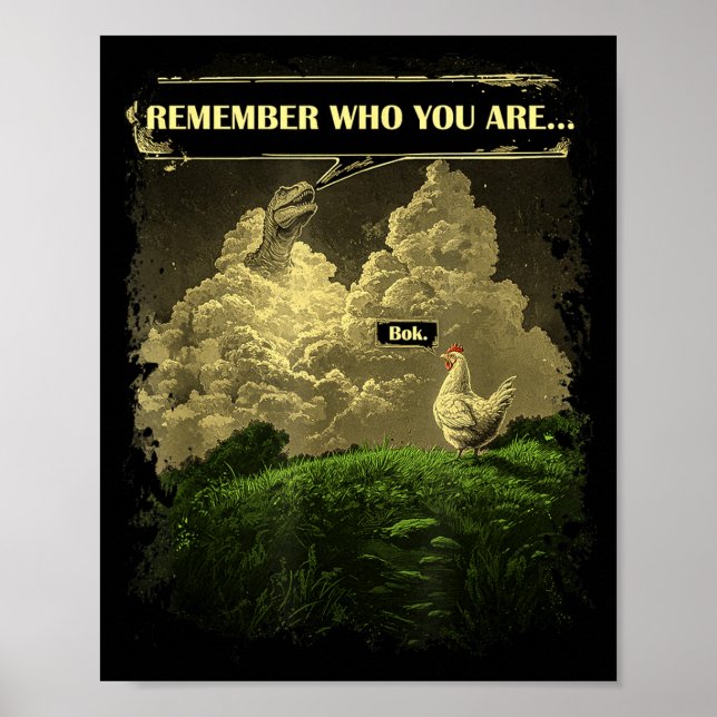 Poster Remember Who You Are Funny Chicken Dinosaur Evolut (Devant)