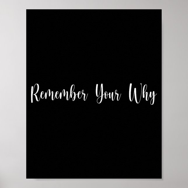 Poster Remember Your Why Funny Sarcastic Insrational Quot (Devant)