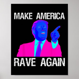 Poster Rendre l'Amérique à nouveau rave _ Drôle Edm Trump