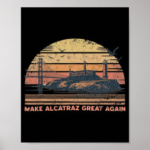 Poster Rendre sa grandeur à Alcatraz drôle Trump Alcatraz