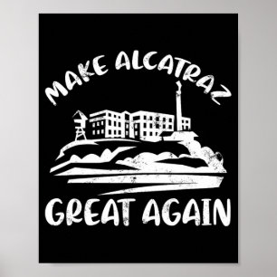 Poster Rendre sa grandeur à Alcatraz drôle Trump Alcatraz