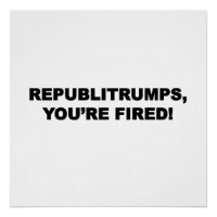 Republitrumps, vous êtes Fired !