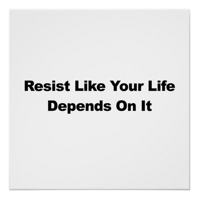 Poster Résistez Comme Si Votre Vie En Dépendait (Devant)