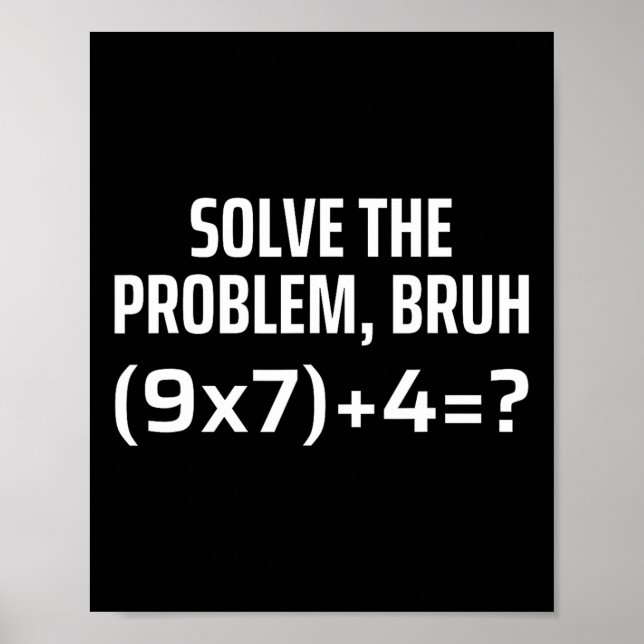 Poster Résolvez le problème Bruh 67 Six Sept Funny Math T (Devant)