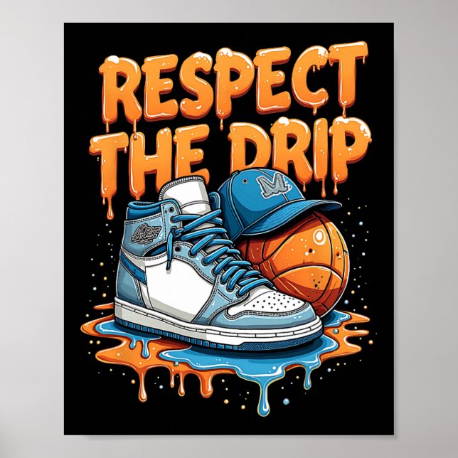 Poster Respect The Drip Sneaker Swag Sketll Street Style  (Devant)