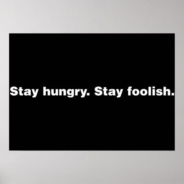 Poster Reste Faim. Reste Foolish. (Devant)
