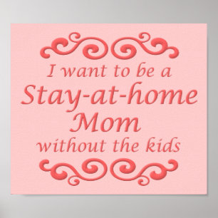 Poster Restez À La Maison Maman Sans Enfants Sympathique 