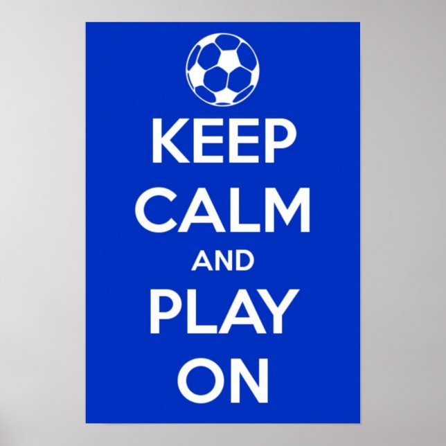 Poster Restez au calme et jouez sur l'affiche de football (Devant)