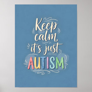 Poster Restez calme C'est juste l'autisme Typographie c