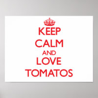 Restez calme et aimez Tomatos