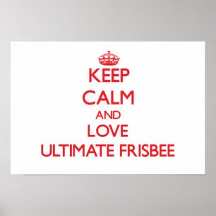 Poster Restez calme et aimez Ultimate Frisbee