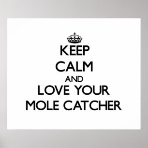 Poster Restez calme et aimez votre Mole Catcher