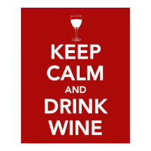 Restez calme et buvez du vin