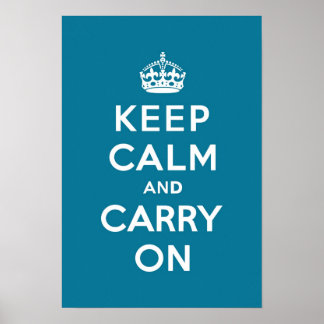 Poster Restez calme et continuez sur Turquoise Blue