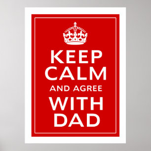 Poster Restez Calme Et D'Accord Avec Papa