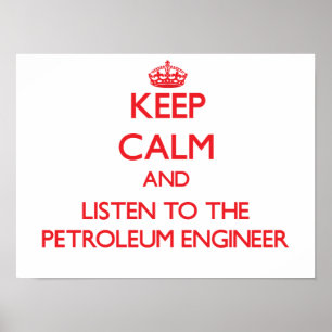 Poster Restez calme et écoutez l'ingénieur pétrolier