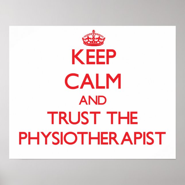 Poster Restez calme et faites confiance au physiothérapeu (Devant)