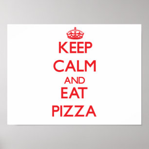 Poster Restez calme et mangez de la pizza