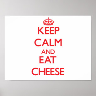 Poster Restez calme et mangez du fromage