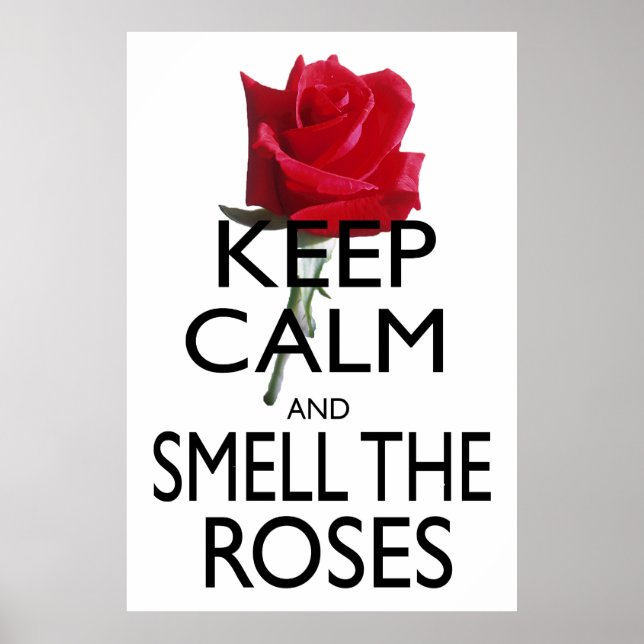 Poster Restez calme et sentez les Roses (Devant)