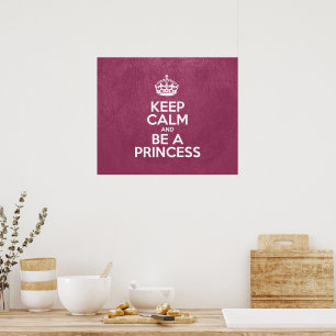 Poster Restez calme et soyez une princesse, Cuir rose, Co
