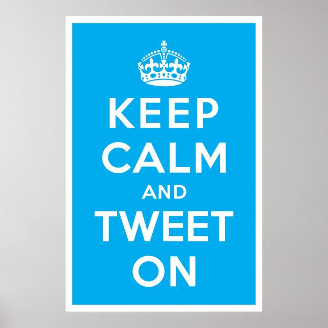 Poster Restez calme et tweetez (Devant)