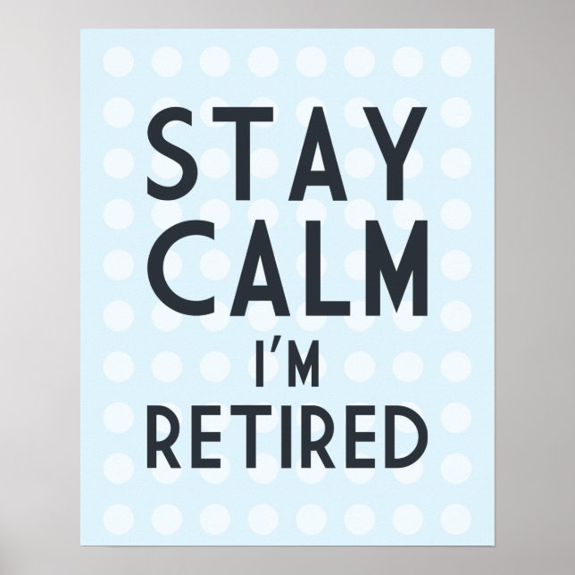 Poster Restez calme Je suis retraité (Devant)