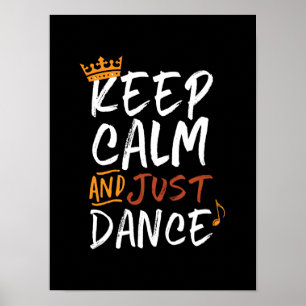 Poster Restez Calme Juste Danse Danse Danse Danse Danse