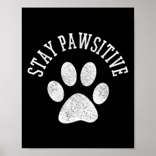 Poster Restez Chemise Pawsitive - Chien Paw Chat Animal C