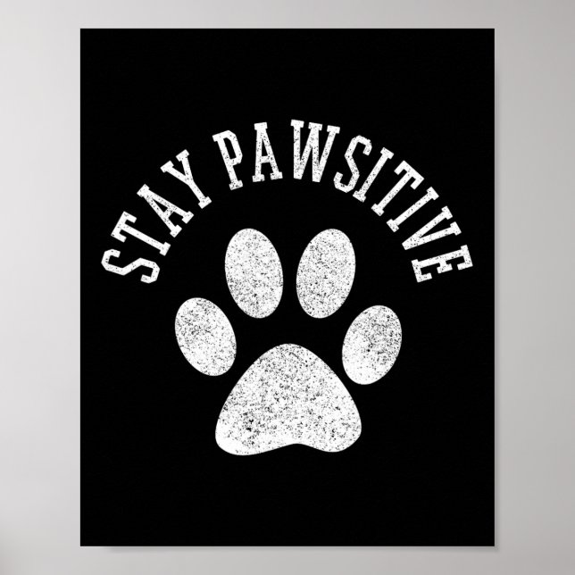 Poster Restez Chemise Pawsitive - Chien Paw Chat Animal C (Devant)