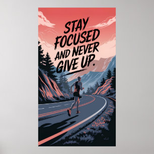 Poster Restez concentrés et n'abandonnez jamais
