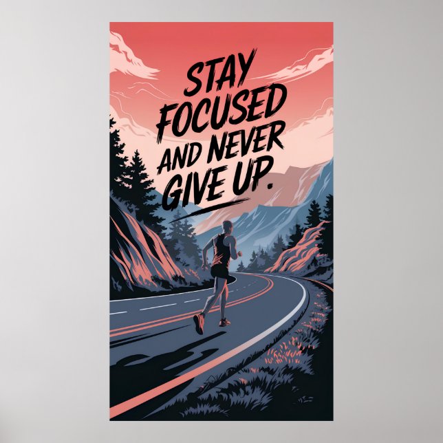 Poster Restez concentrés et n'abandonnez jamais (Devant)