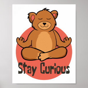 Poster Restez curieux Kawaii drôle ours brun faisant du y