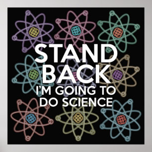 POSTER RESTEZ EN ARRIÈRE JE VAIS FAIRE DE LA SCIENCE