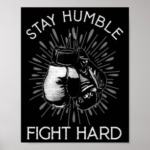 Poster Restez Humble Combat Dur Gants De Boxe De Combat B